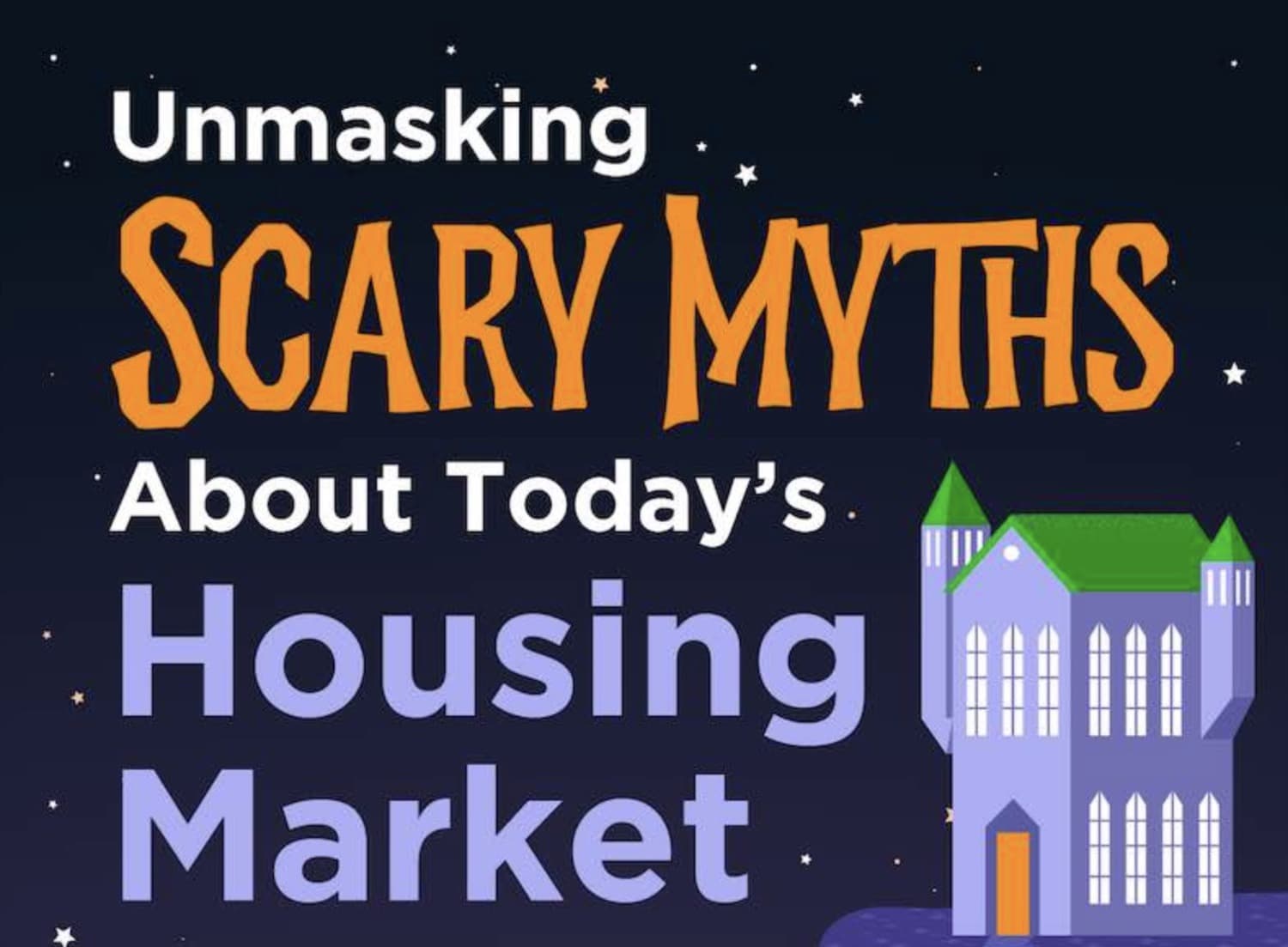 Unmasking Scary Myths about Today’s Housing Market