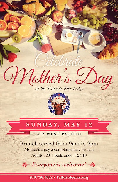 Celebrate Mother's Day in Telluride: Brunch at Telluride Elks Lodge!