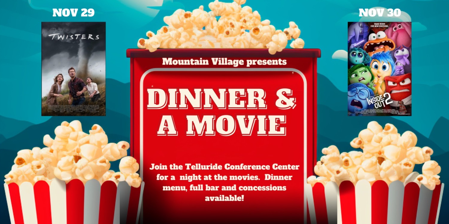 Mountain Village Presents: Dinner & A Movie this Thanksgiving Weekend